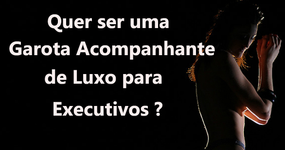 Requisitos para me tornar Puta de Luxo